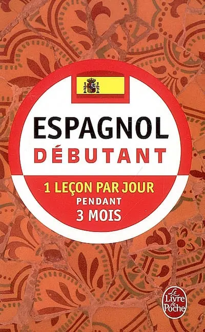 Espagnol débutant : 1 leçon par jour pendant 3 mois