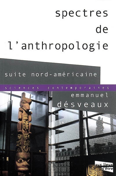 Spectres de l'anthropologie : suite nord-américaine