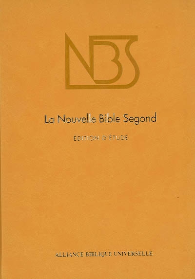 La nouvelle Bible Segond : édition d'étude