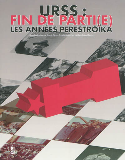 URSS, fin de parti(e) : les années Perestroïka, 1985-1991