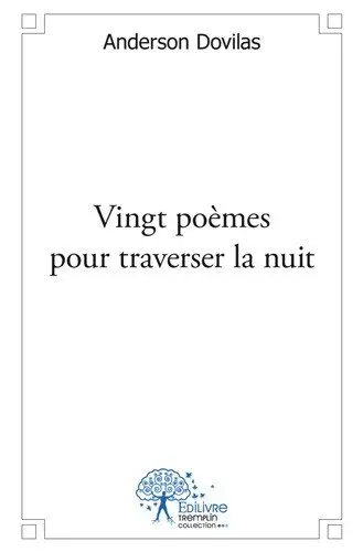 Vingt poèmes pour traverser la nuit