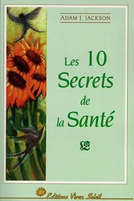 Les 10 secrets de la santé
