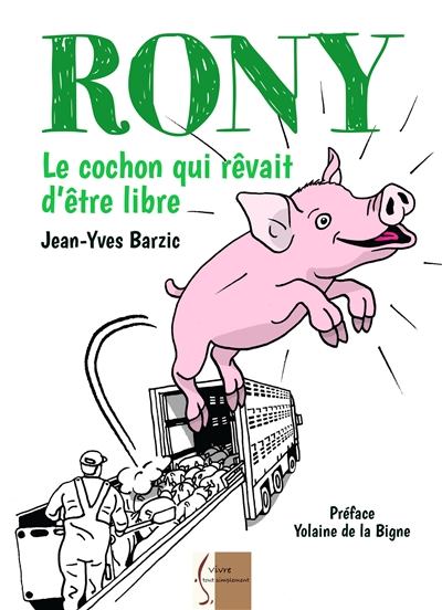 Rony, le cochon qui rêvait d'être libre