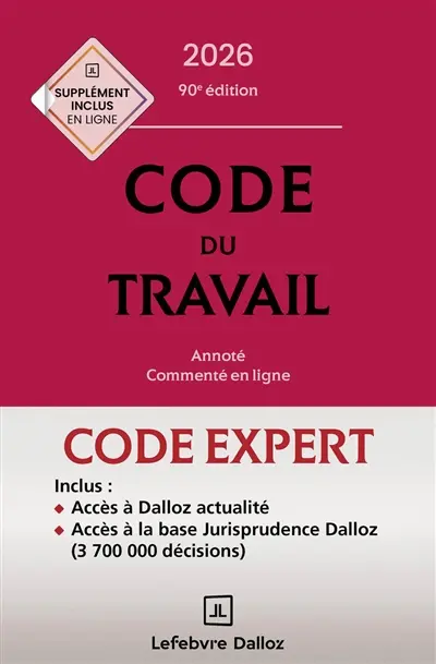 Code du travail : annoté, commenté en ligne : 2026