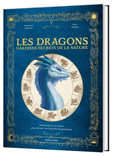Les dragons, gardiens secrets de la nature : avec un jeu de 40 cartes pour devenir un véritable dragonologue