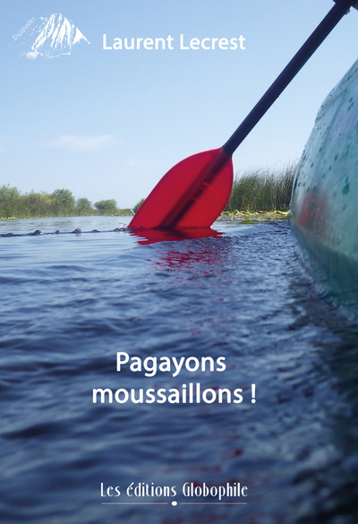 Pagayons moussaillons ! : récit
