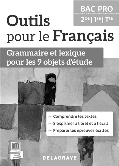 Outils pour le francais : grammaire et lexique pour les 9 objets d'étude,  bac pro, 2de, 1re, terminale : livre du professeur + CD-ROM