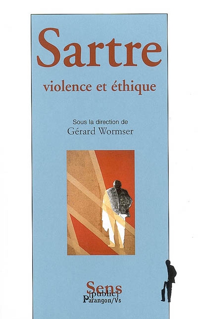 Sartre : violence et éthique