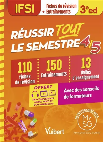 IFSI, fiches de révision + entraînements : réussir tout le semestre 4 et 5 : 100 fiches de révision + 200 entraînements