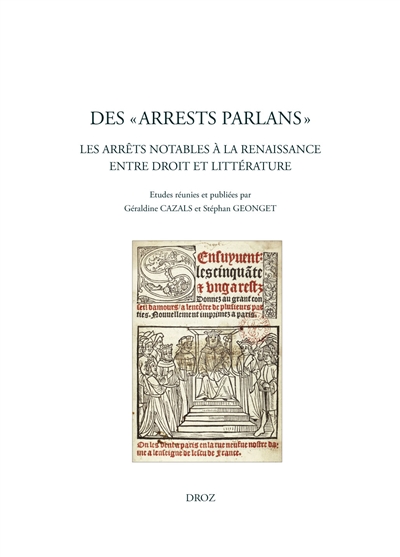 Des arrests parlans : les arrêts notables à la Renaissance entre droit et littérature