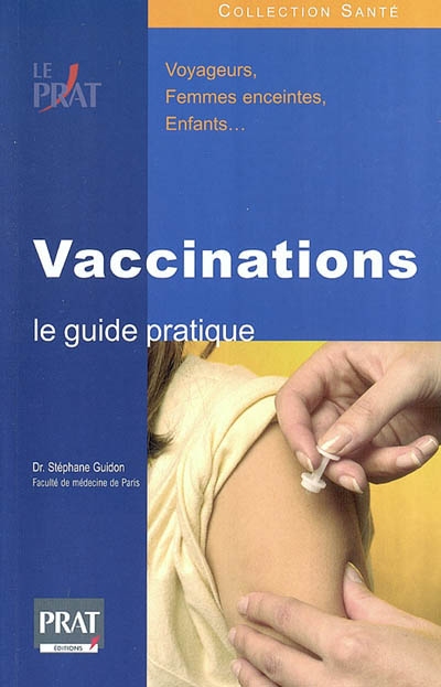 Vaccinations : le guide pratique