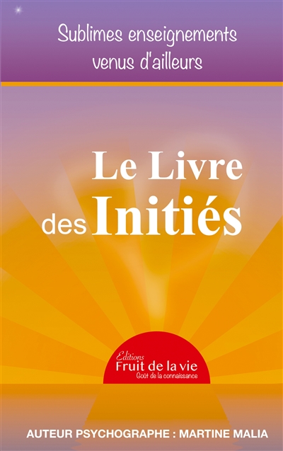 Le Livre des Initiés :...