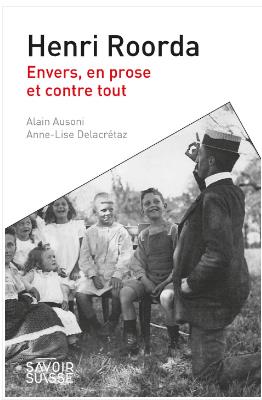 Henri Roorda : envers, en prose et contre tout