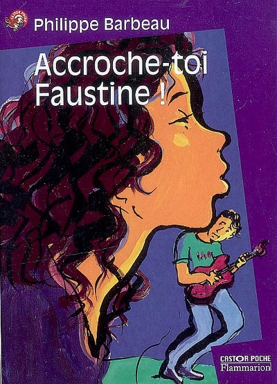 Accroche-toi Faustine !