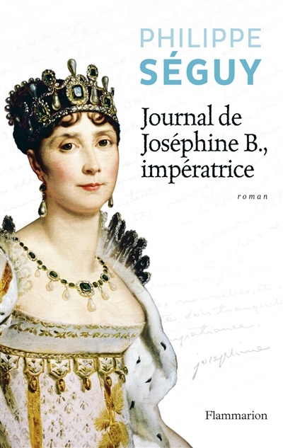 Journal de Joséphine B., impératrice