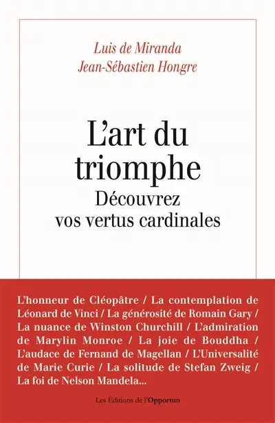 L'art du triomphe : découvrez vos vertus cardinales