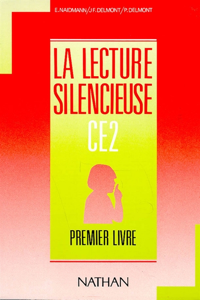 La Lecture silencieuse : CE2, premier livre