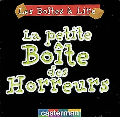La petite boîte des horreurs