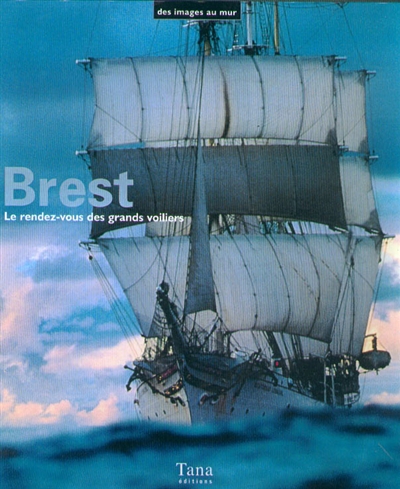 Brest : le rendez-vous des plus grands voiliers