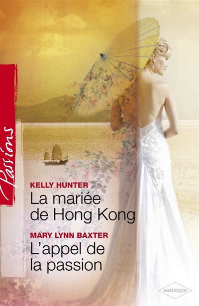 La mariée de Hong Kong. L'appel de la passion