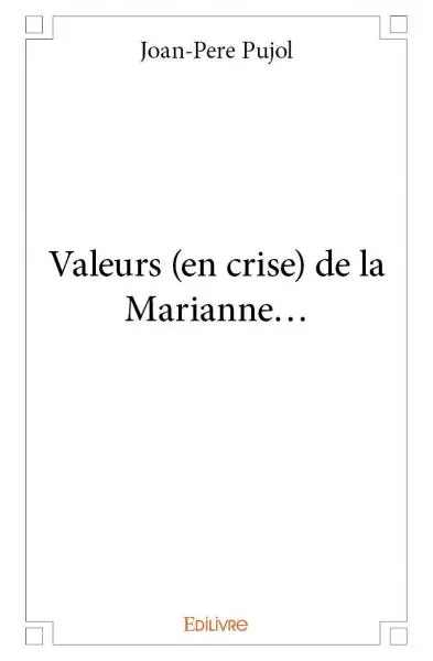 Valeurs (en crise) de la marianne...