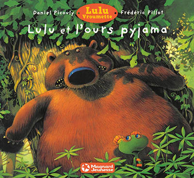 Lulu Vroumette. Lulu et l'ours pyjama