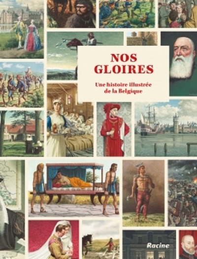 Nos gloires : une histoire illustrée de la Belgique