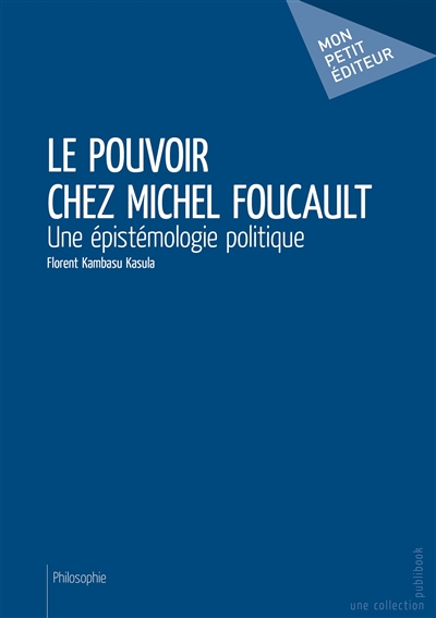 Le pouvoir chez michel foucault