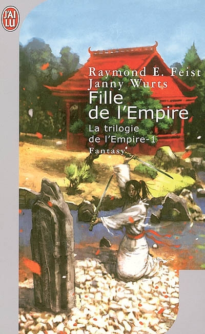 La trilogie de l'Empire. Vol. 1. Fille de l'Empire