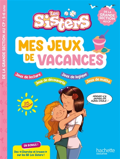 Les Sisters : mes jeux de vacances 2025 : de la grande section au CP