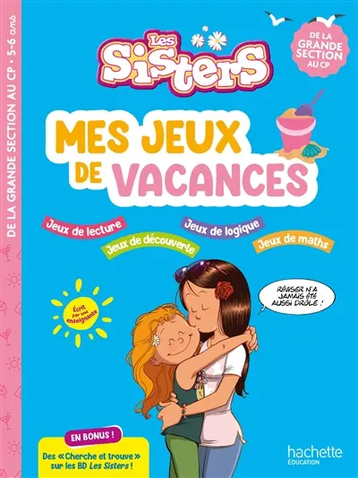 Les Sisters : de la grande section au CP : mes jeux de vacances
