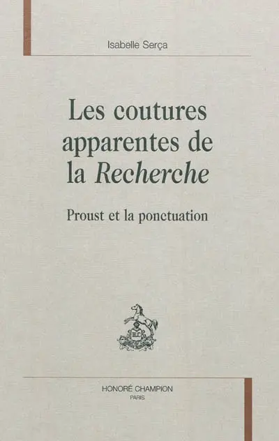 Les coutures apparentes de la Recherche : Proust et la ponctuation