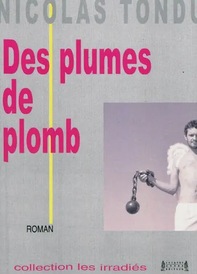 Des plumes de plomb