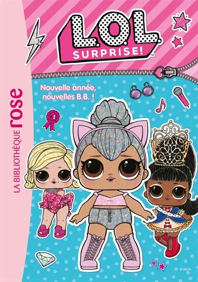LOL surprise !. Vol. 1. Nouvelle année, nouvelles BB !