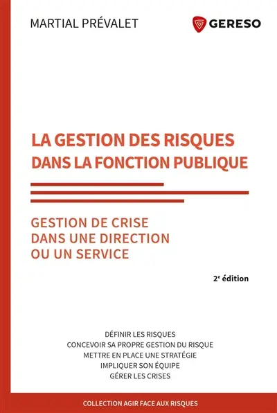 La gestion des risques dans la fonction publique : gestion de crise dans une direction ou un service