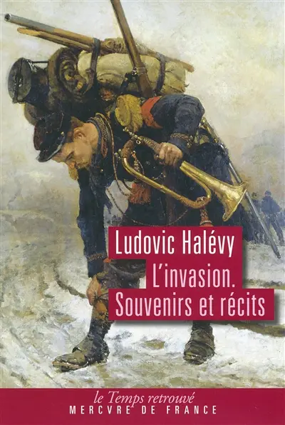 L'invasion : souvenirs et récits