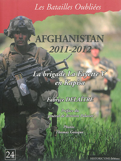 Afghanistan : 2011-2012 : la brigade La Fayette V en Kapisa