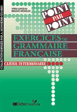 Point par point, exercices de grammaire française : cahier intermédiaire