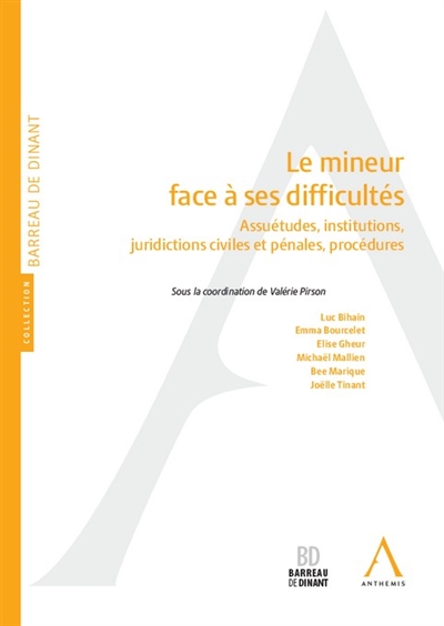 Le mineur face à ses difficultés : assuétudes, institutions, juridictions civiles et pénales, procédures