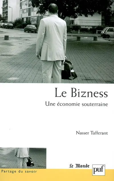 Le bizness, une économie souterraine