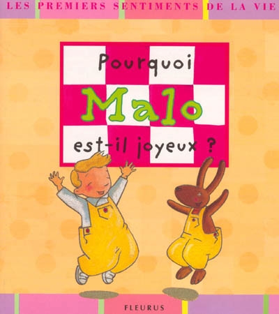 Pourquoi Malo est-il joyeux ?