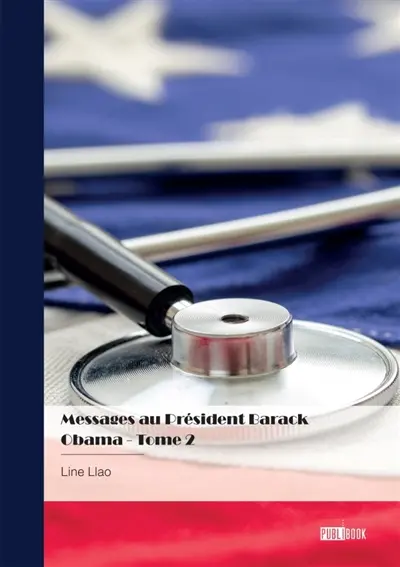 Messages au Président Barack Obama : Tome 2