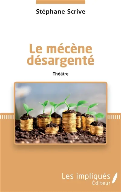 Le mécène désargenté : théâtre