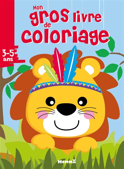 Mon gros livre de coloriage : lion : 3-5 ans