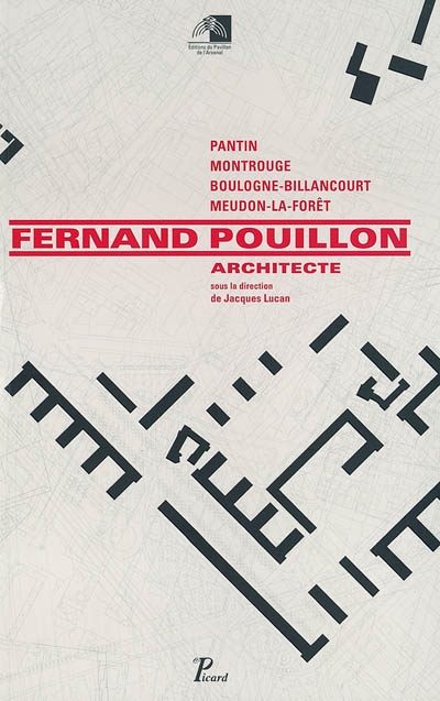 Fernand Pouillon : architecte : Pantin, Montrouge, Boulogne-Billancourt, Meudon-La-Forêt