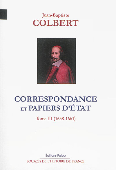 Correspondance et papiers d'Etat. Vol. 3. 1658-1661