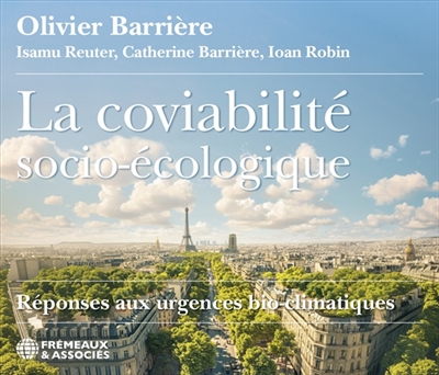 La coviabilité socio-écologique : réponses aux urgences bio-climatiques