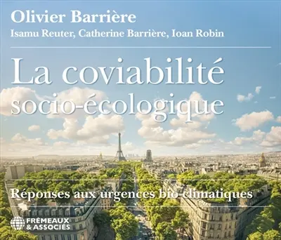 La coviabilité socio-écologique : réponses aux urgences bio-climatiques