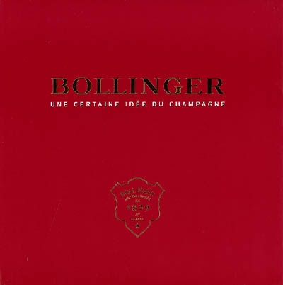 Bollinger : une certaine idée du champagne