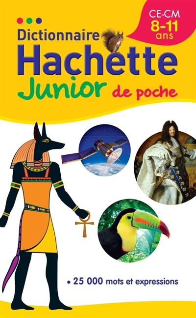 Dictionnaire Hachette junior de poche : Ce-cm, 8-11 ans